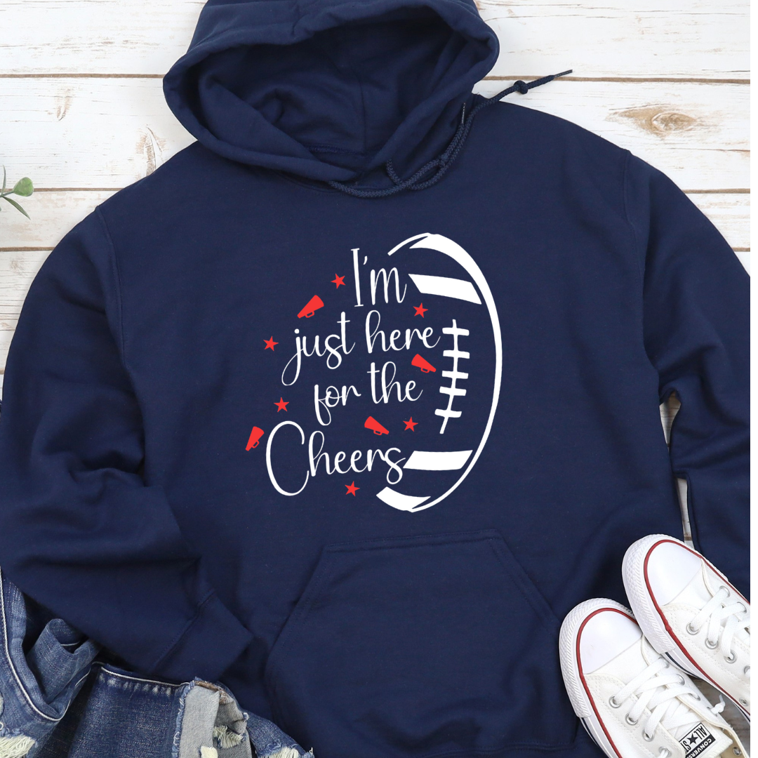 I'm Just Here For The Cheers Hoodie