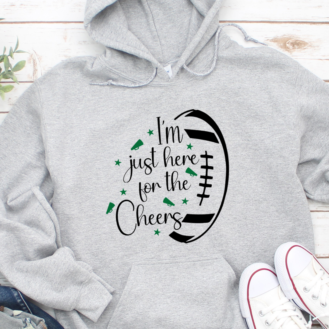 I'm Just Here For The Cheers Hoodie