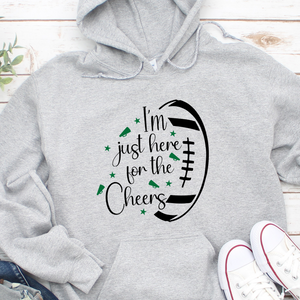 I'm Just Here For The Cheers Hoodie