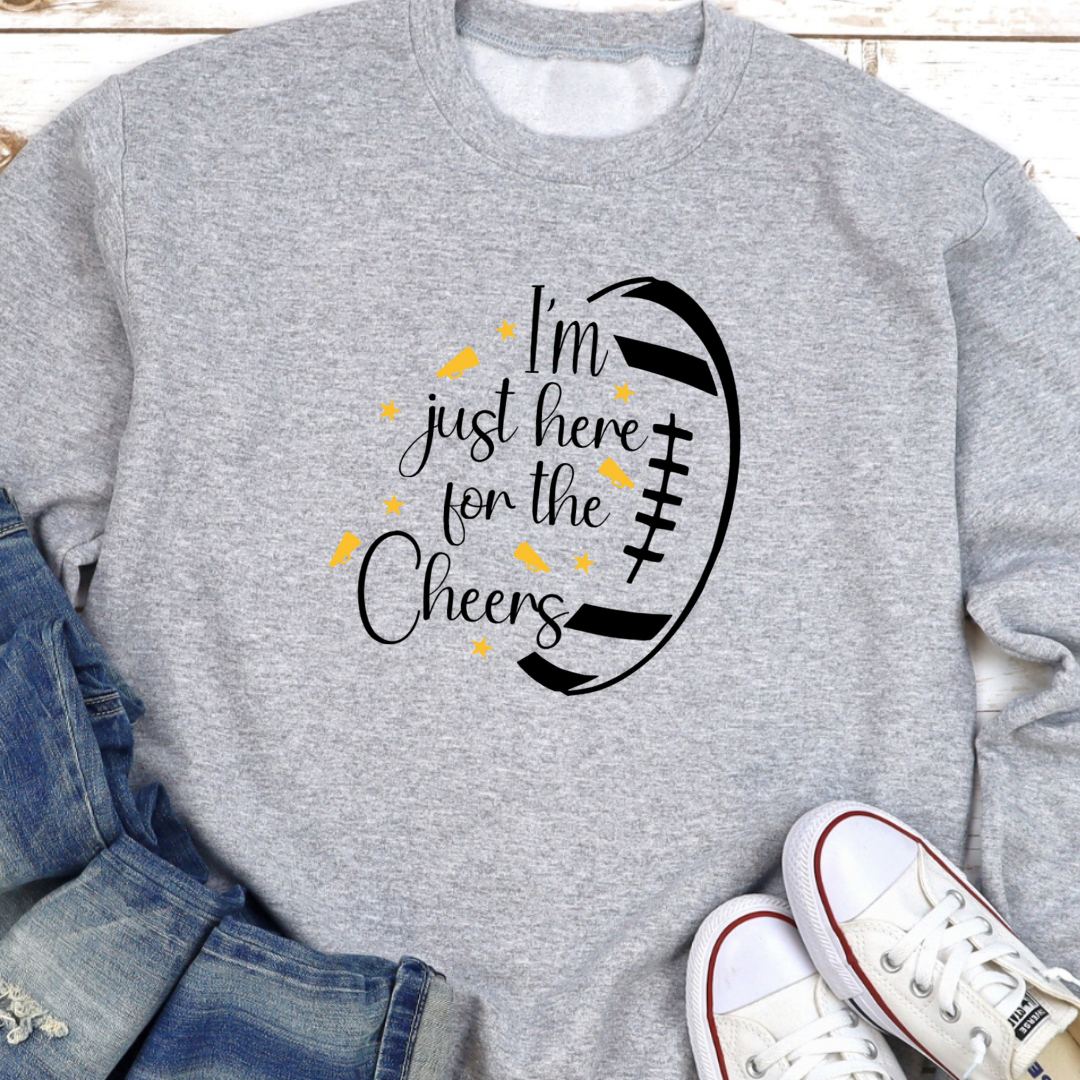 I'm Just Here For The Cheers Crewneck