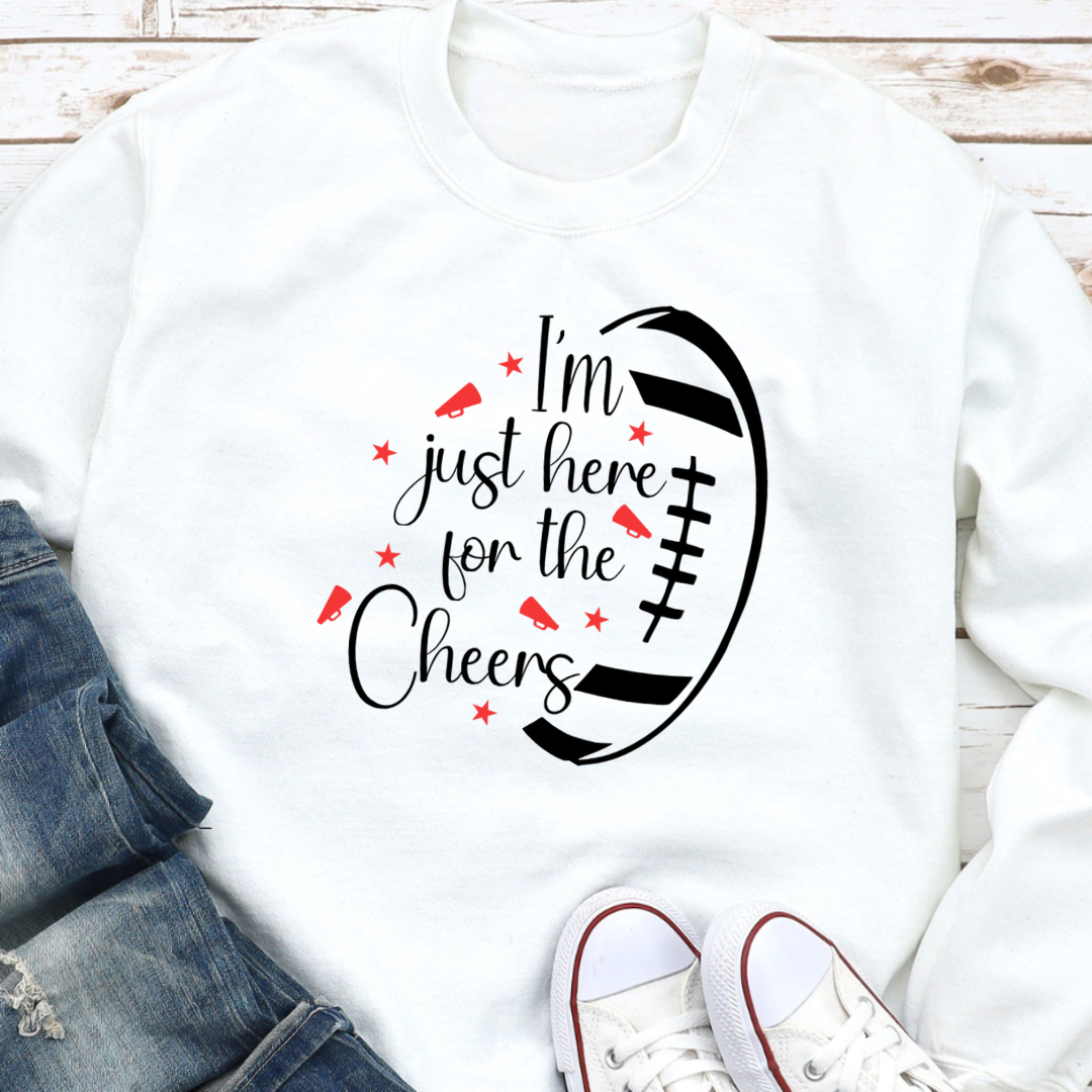 I'm Just Here For The Cheers Crewneck