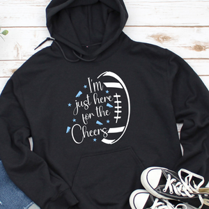 I'm Just Here For The Cheers Hoodie