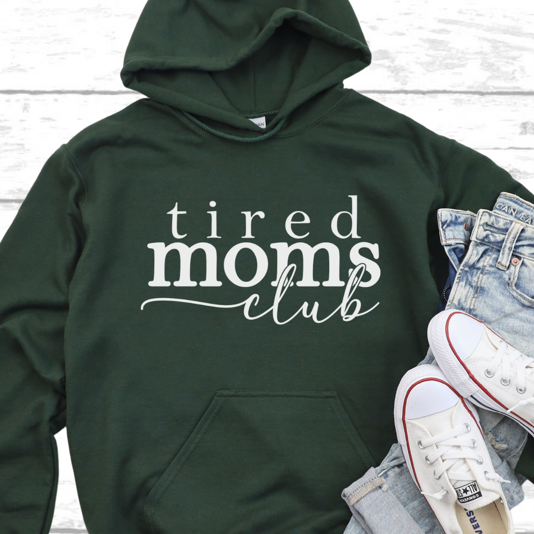 Tired Moms Club Hoodie