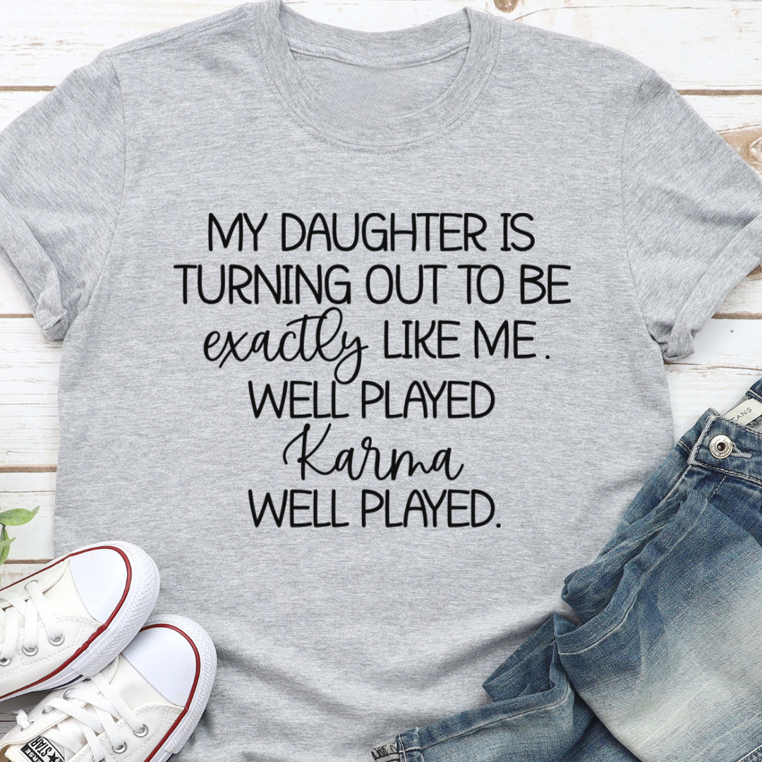 Well Played Karma T-Shirt
