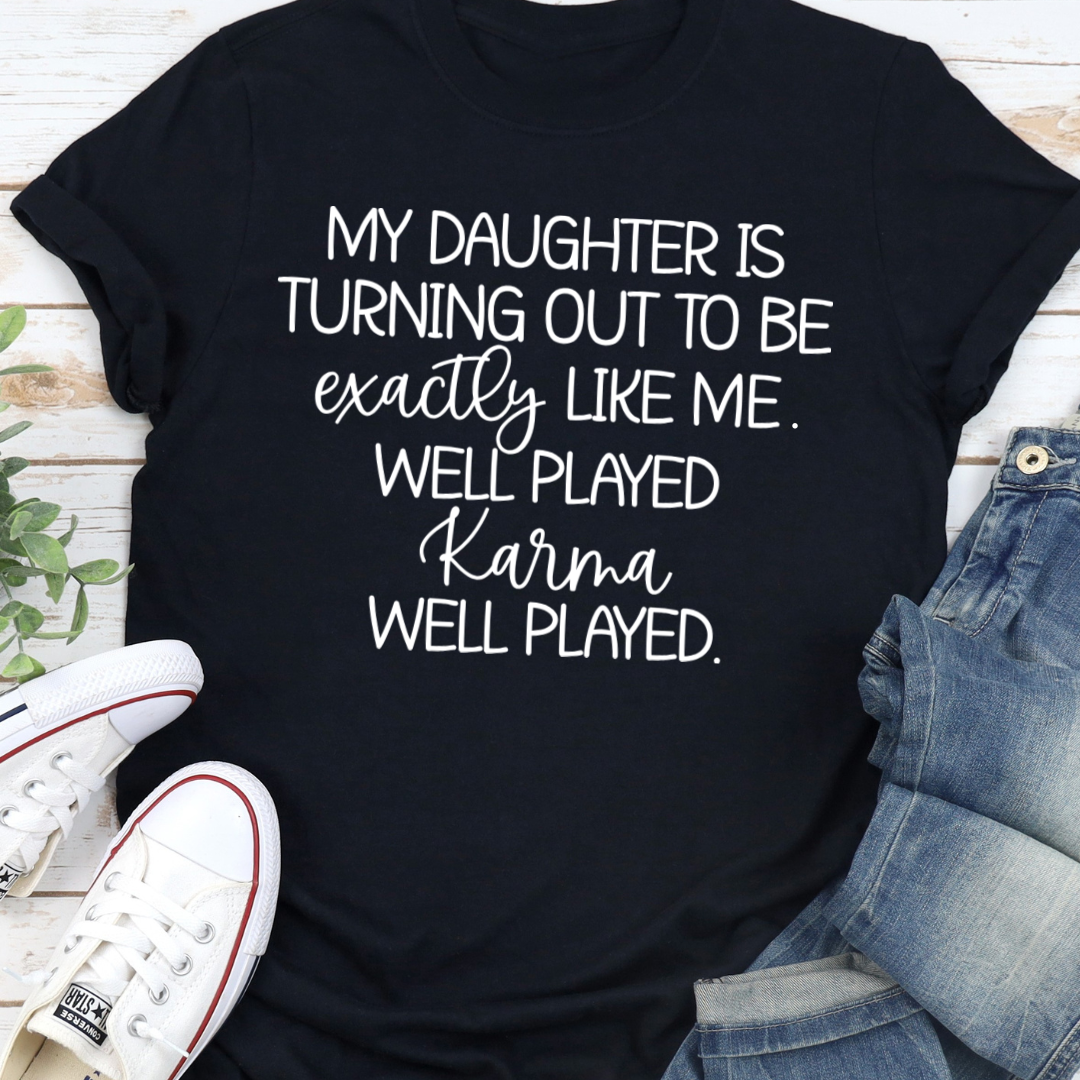 Well Played Karma T-Shirt