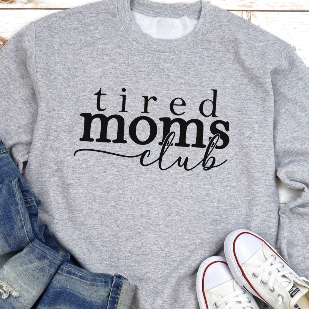 Tired Moms Club Crewneck