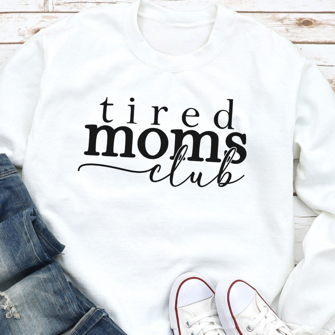 Tired Moms Club Crewneck