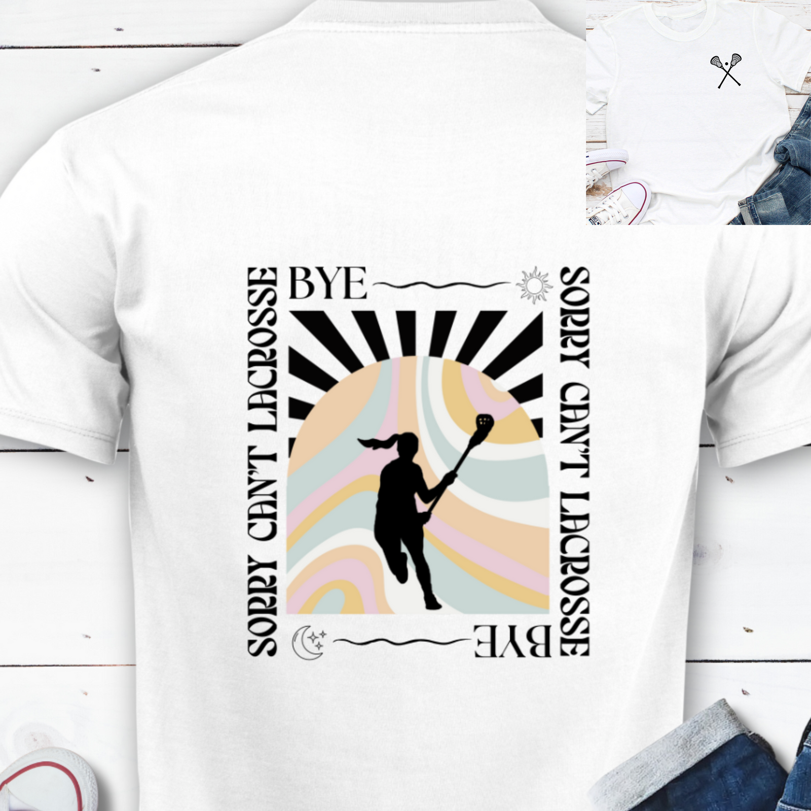 Sorry Can't Lacrosse Bye T-Shirt
