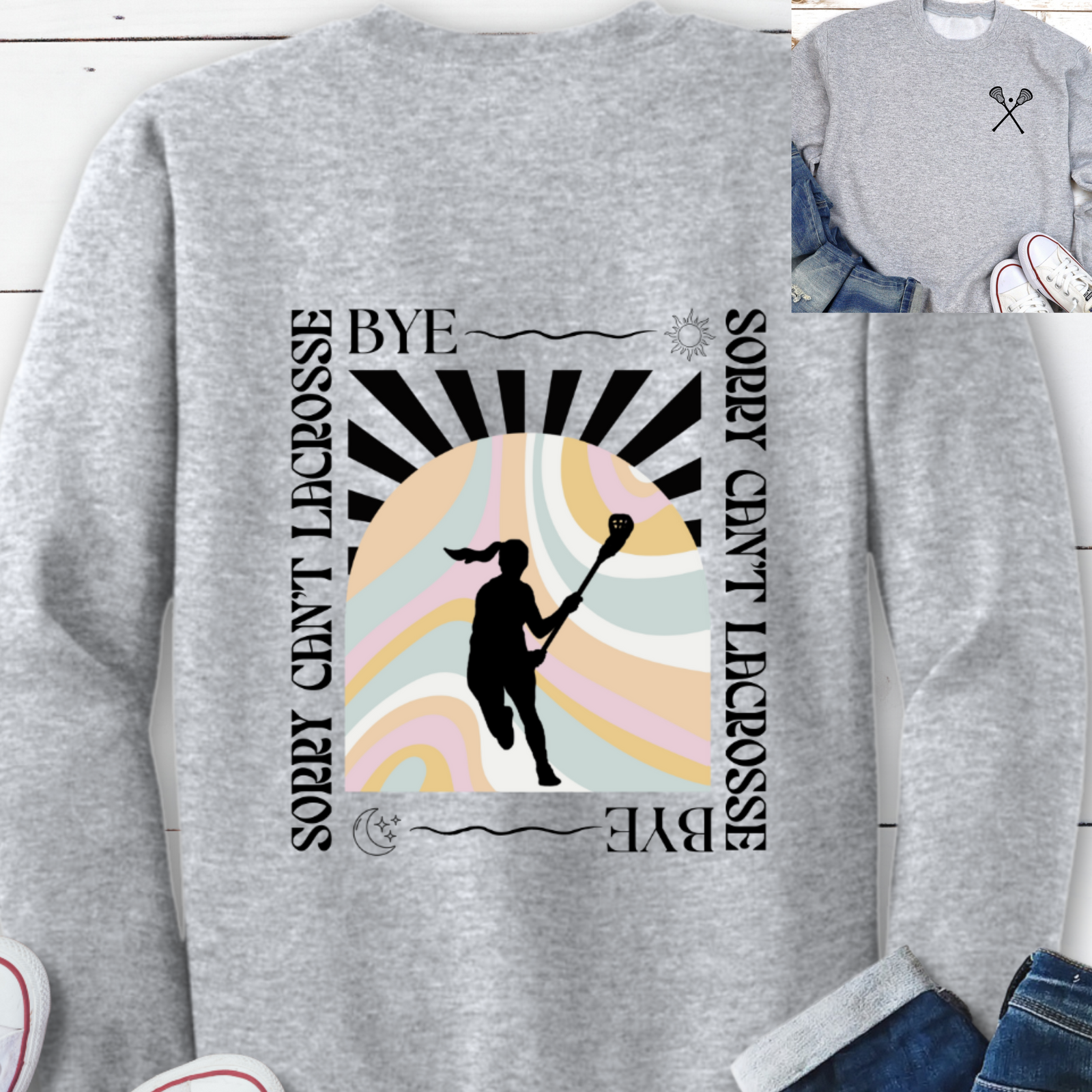 Sorry Can't Lacrosse Bye Crewneck