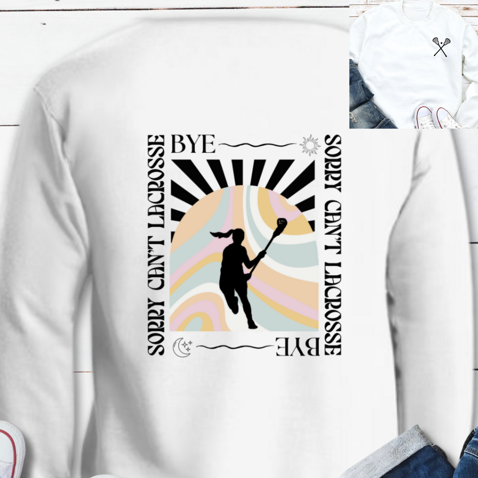 Sorry Can't Lacrosse Bye Crewneck